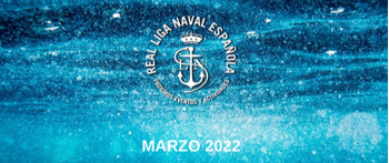 Actividades Real Liga Naval - Marzo 2022